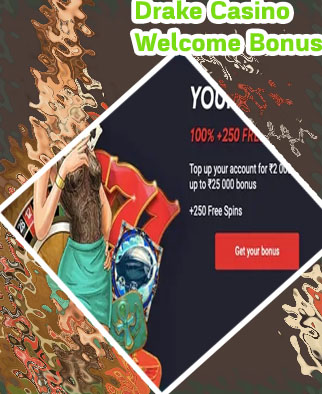 Drake casino welcome bonus